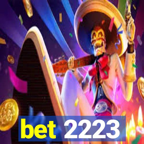 bet 2223